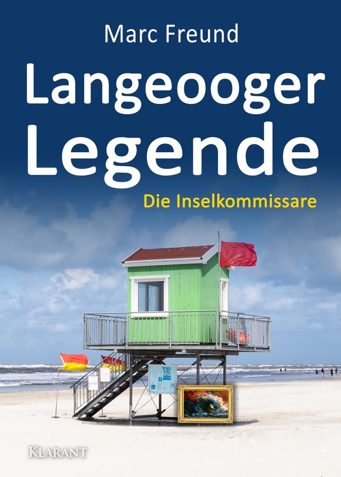 Neuerscheinung: Ostfrieslandkrimi „Langeooger Legende“ von Marc Freund im Klarant Verlag