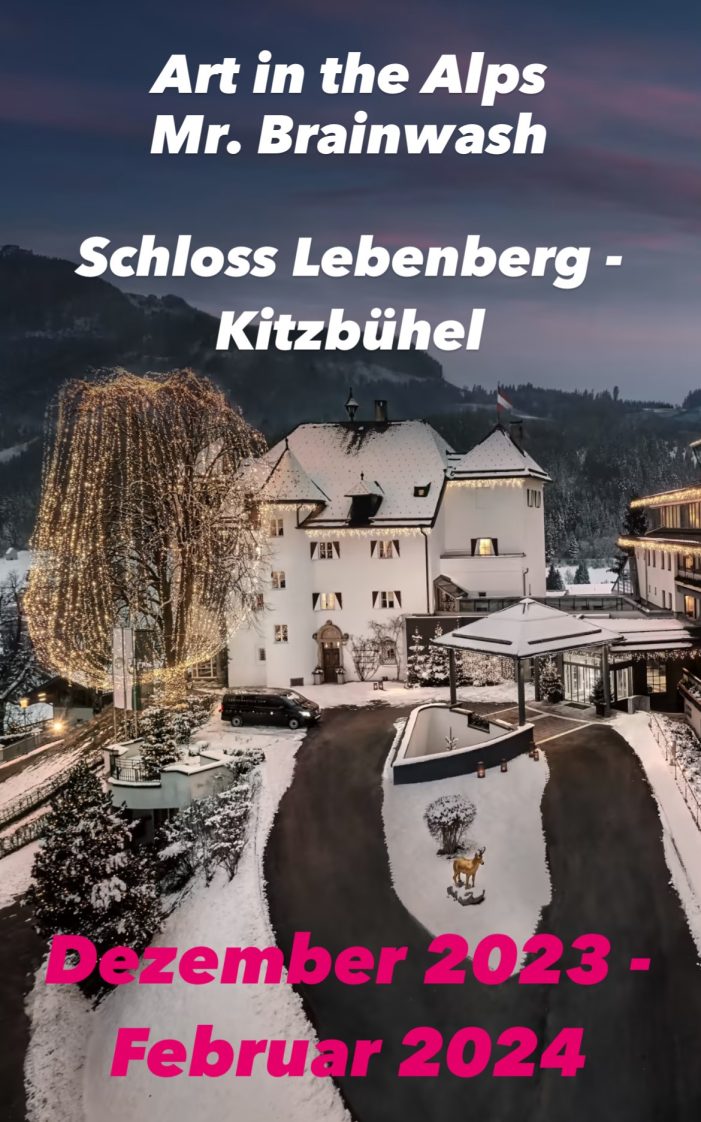 ART IN THE ALPS – MR. BRAINWASH AUSSTELLUNG – SCHLOSS LEBENBERG | FRANK FLUEGEL GALERIE KITZBUEHEL
