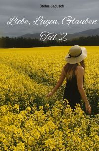 Liebe, Lügen, Glauben 1+2 (Stefan Jagusch) als Ebook erschienen