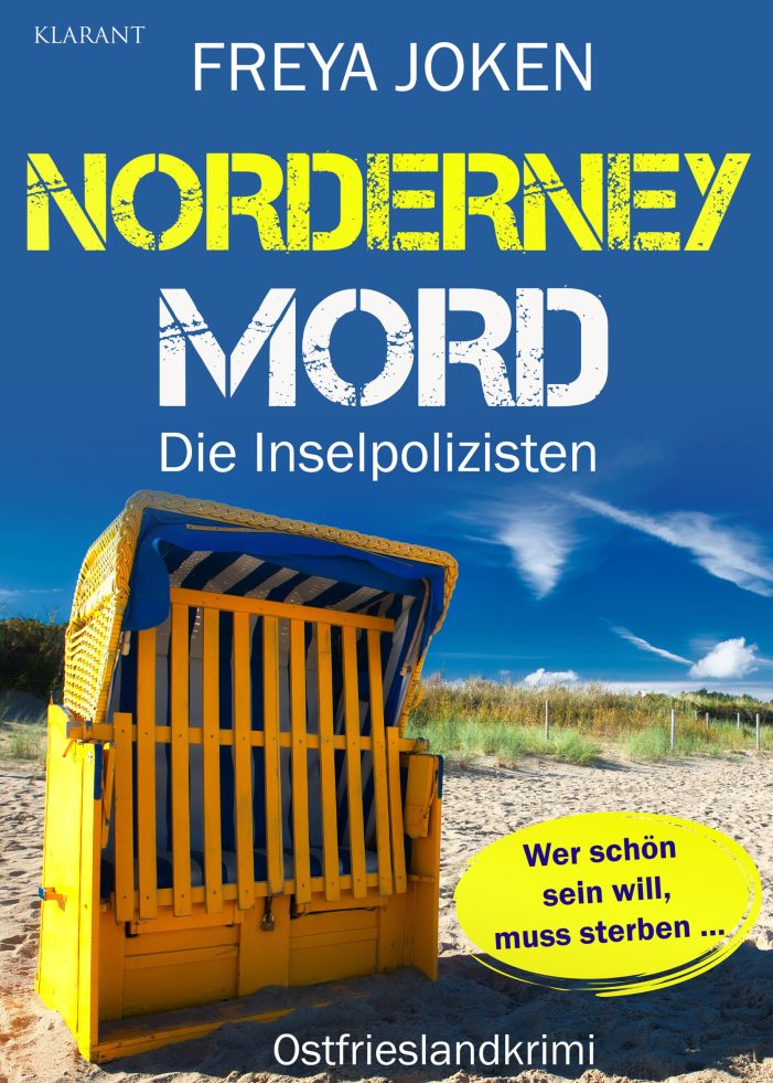 Neuerscheinung: Ostfrieslandkrimi „Norderney Mord“ von Freya Joken im Klarant Verlag
