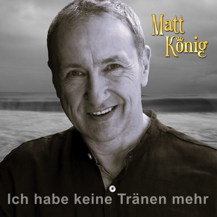 Matt König – Ich habe keine Tränen mehr