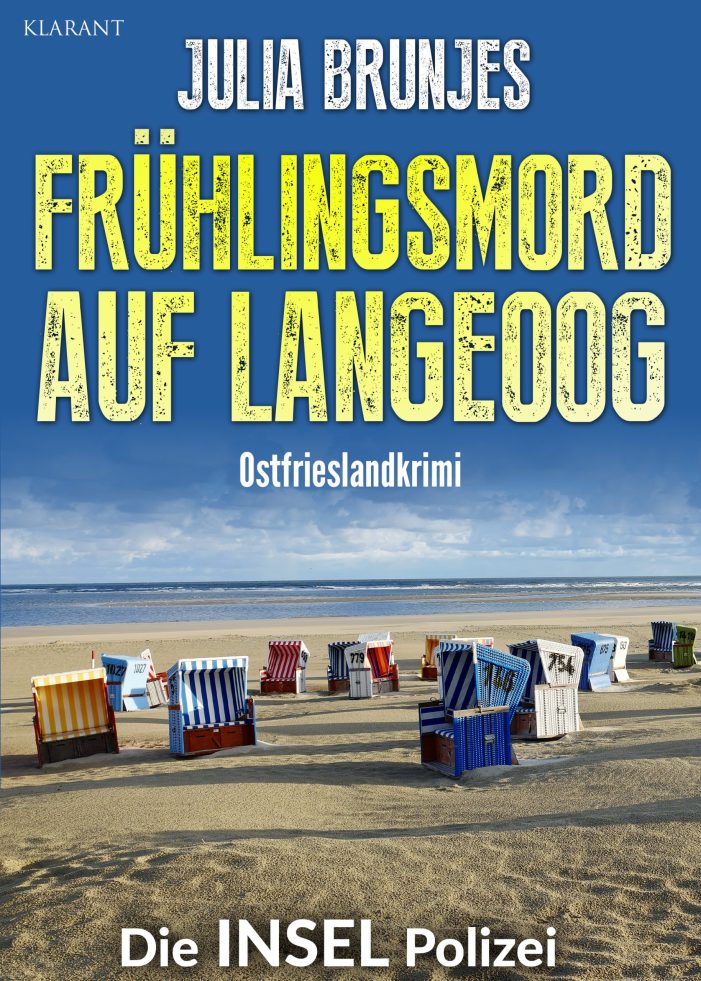 Ostfrieslandkrimi „Frühlingsmord auf Langeoog“ von Julia Brunjes im Klarant Verlag