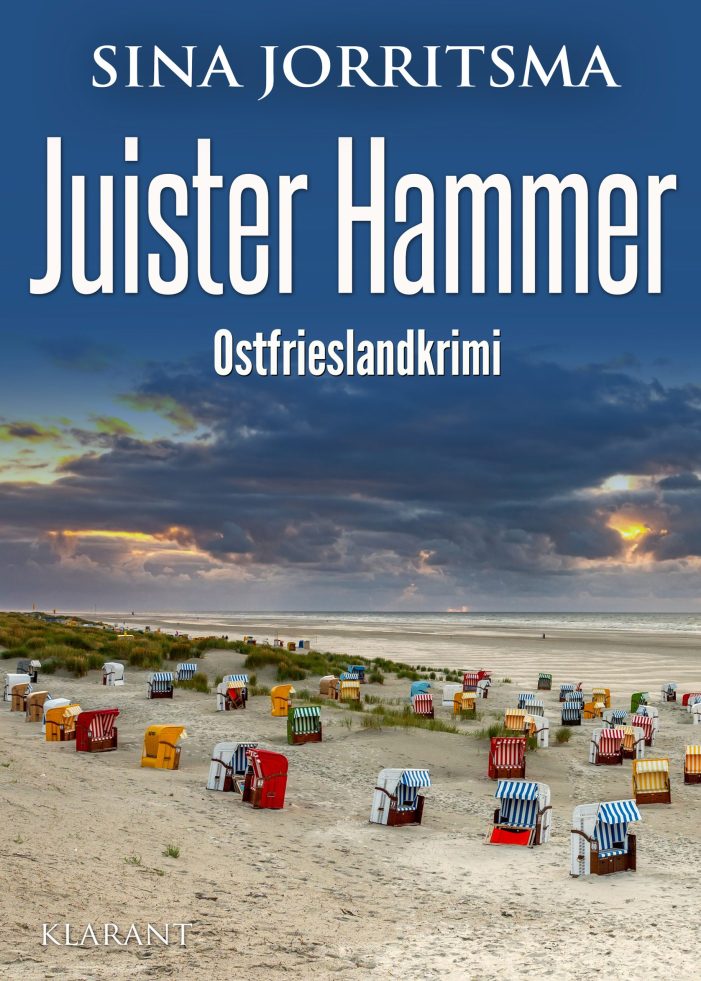 Neuerscheinung: Ostfrieslandkrimi „Juister Hammer“ von Sina Jorritsma im Klarant Verlag