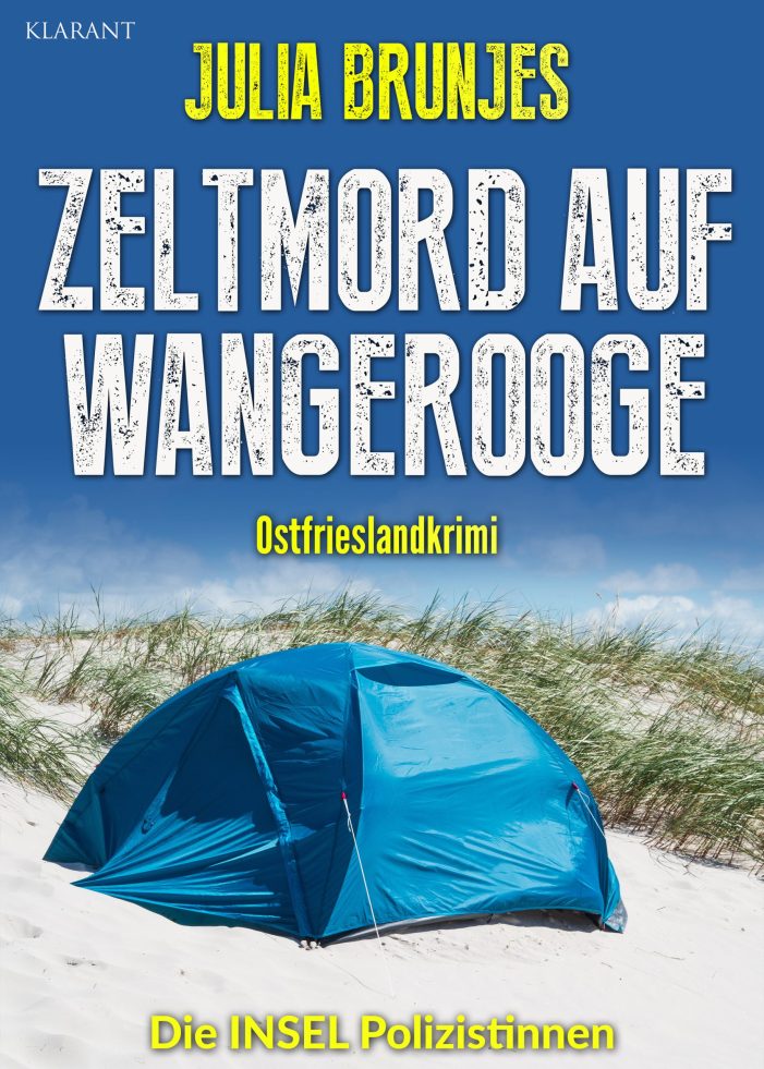 Ostfrieslandkrimi „Zeltmord auf Wangerooge“ von Julia Brunjes im Klarant Verlag