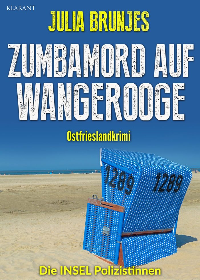 Ostfrieslandkrimi „Zumbamord auf Wangerooge“ von Julia Brunjes im Klarant Verlag