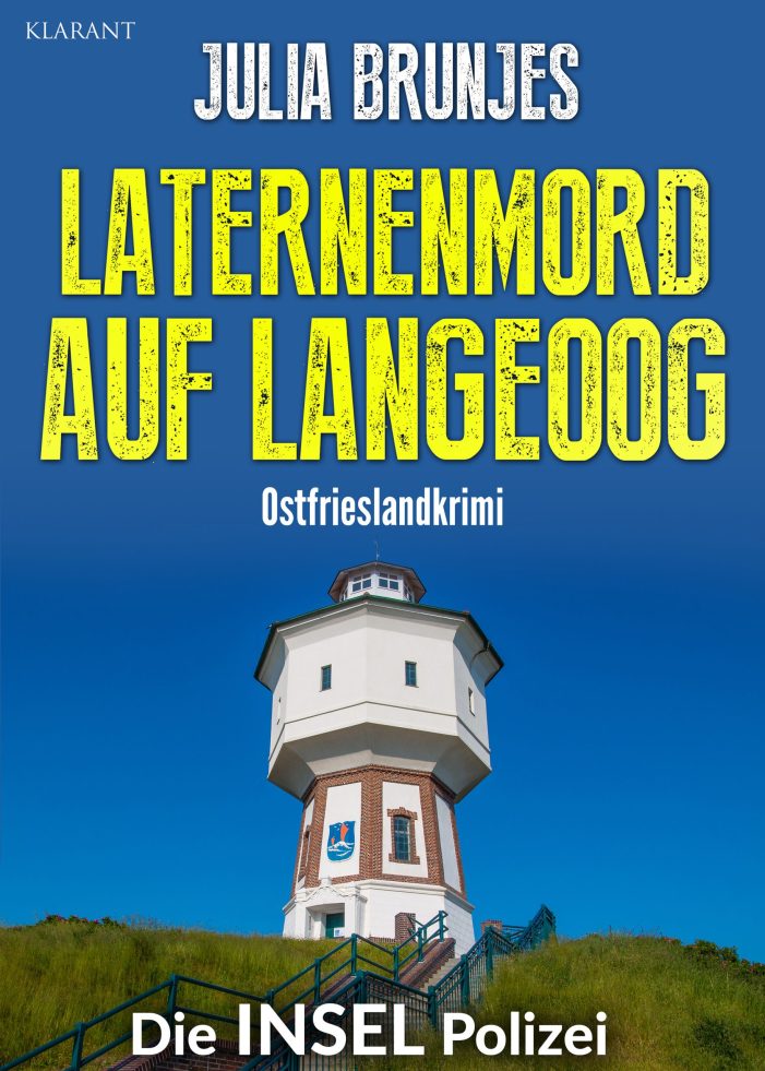 Ostfrieslandkrimi „Laternenmord auf Langeoog“ von Julia Brunjes im Klarant Verlag
