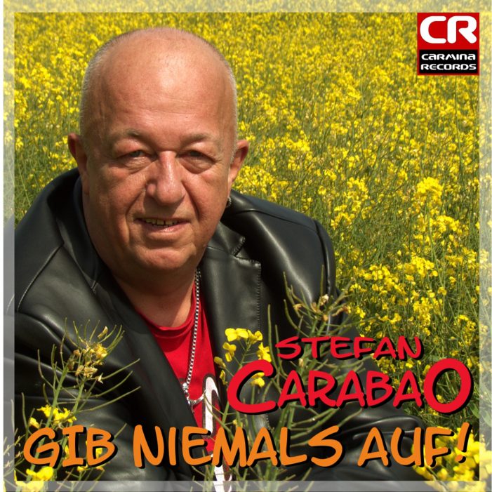 Gib niemals auf – der Mutmach-Song von Stefan Carabao