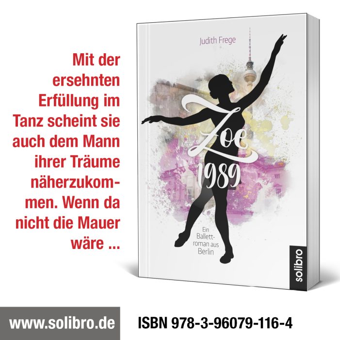 „Zoe 1989. Ein Ballettroman aus Berlin“ erschienen „Zoe 1989. Ein Ballettroman aus Berlin“ erschienen