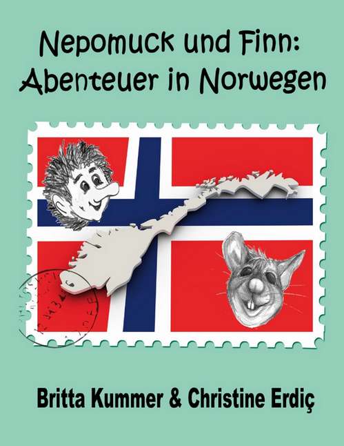 Reist mit Nepomuck und Finn nach Norwegen