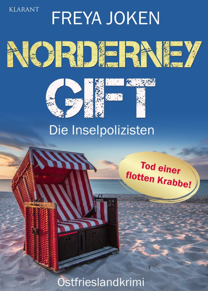Neuerscheinung: Ostfrieslandkrimi „Norderney Gift“ von Freya Joken im Klarant Verlag