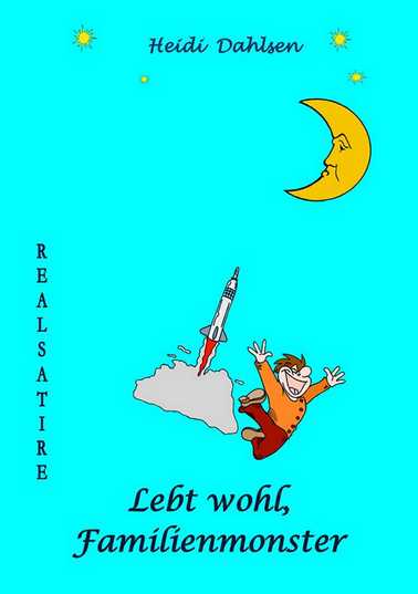 Kindle Ausgabe: Lebt wohl, Familienmonster