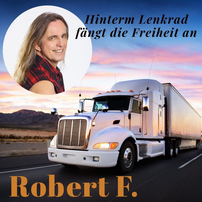 Die neue Single von ROBERT F. – Hinterm Lenkrad fängt die Freiheit an