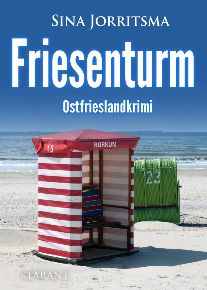 Neuerscheinung: Ostfrieslandkrimi „Friesenturm“ von Sina Jorritsma im Klarant Verlag