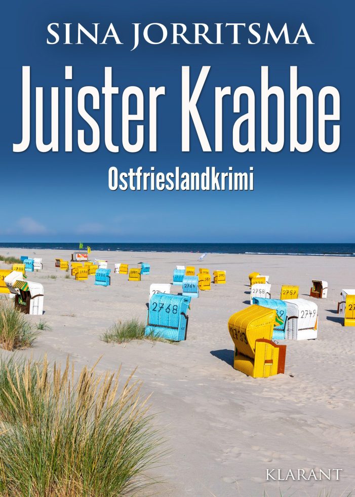 Neuerscheinung: Ostfrieslandkrimi „Juister Krabbe“ von Sina Jorritsma im Klarant Verlag