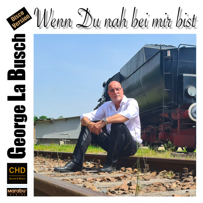 Wenn Du nah bei mir bist – der neue Vorbote von George la Busch
