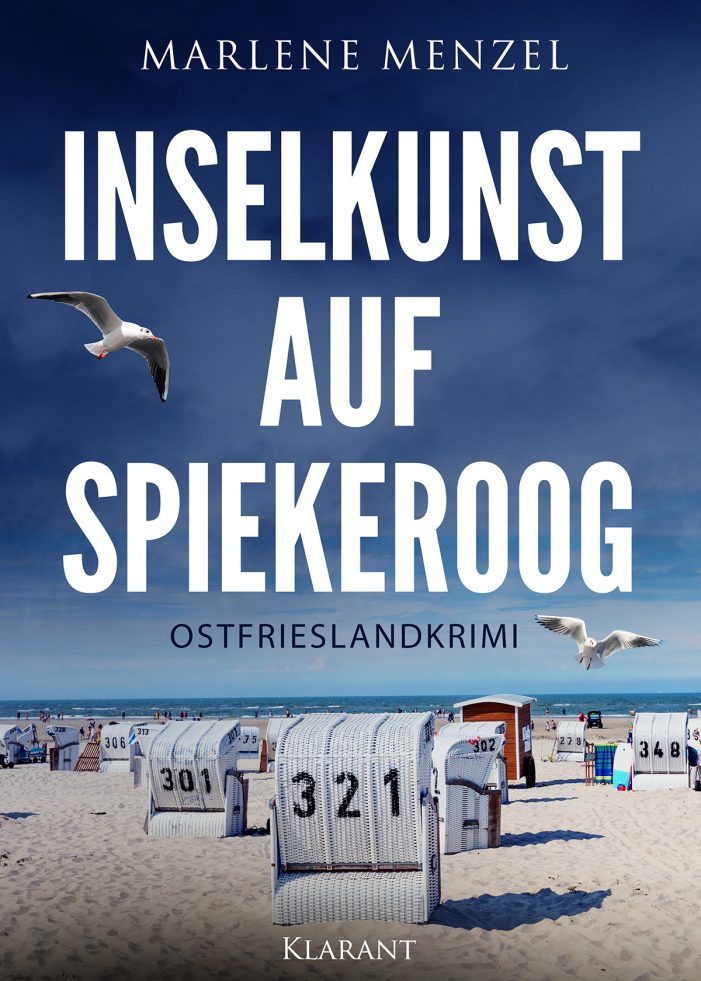 Neuerscheinung: Ostfrieslandkrimi „Inselkunst auf Spiekeroog“ von Marlene Menzel im Klarant Verlag