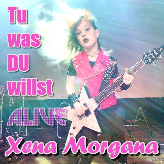 Xena Morgana releases Tu was du willst – Alive Single