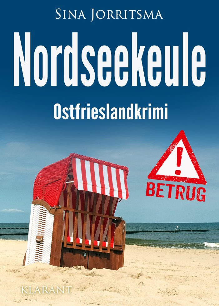 Neuerscheinung: Ostfrieslandkrimi „Nordseekeule“ von Sina Jorritsma im Klarant Verlag