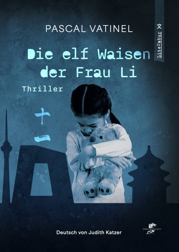 Neuerscheinung: Thriller „Die elf Waisen der Frau Li”