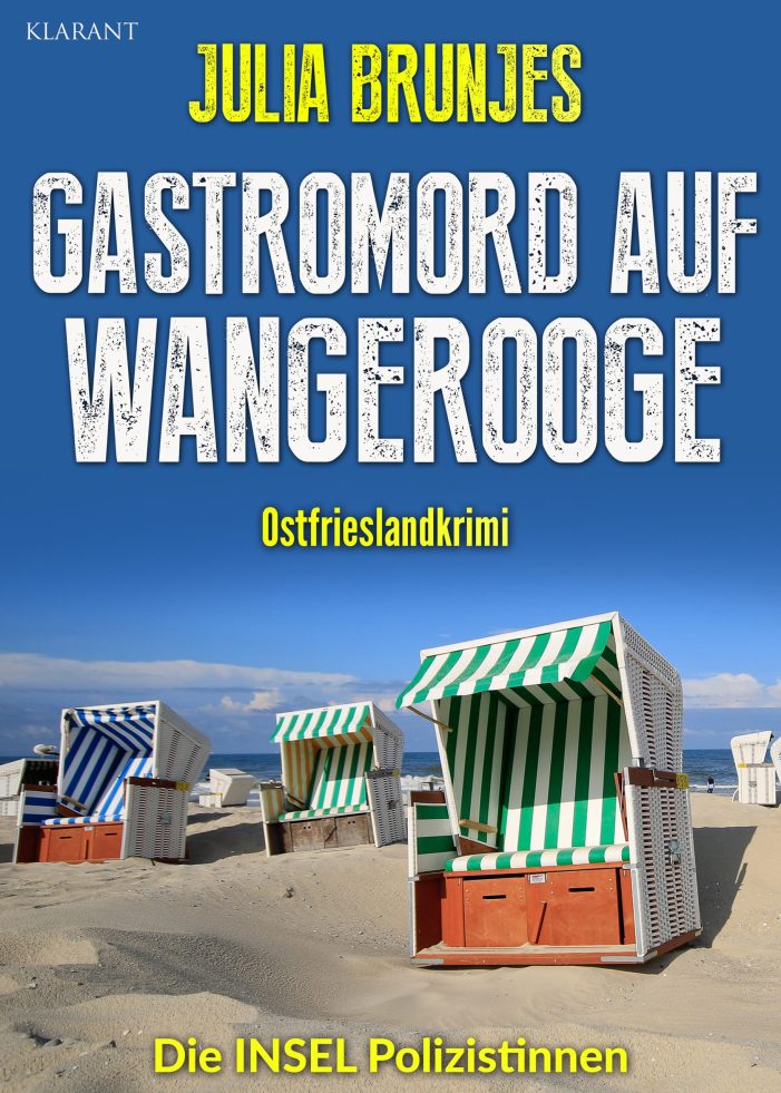 Ostfrieslandkrimi „Gastromord auf Wangerooge“ von Julia Brunjes im Klarant Verlag