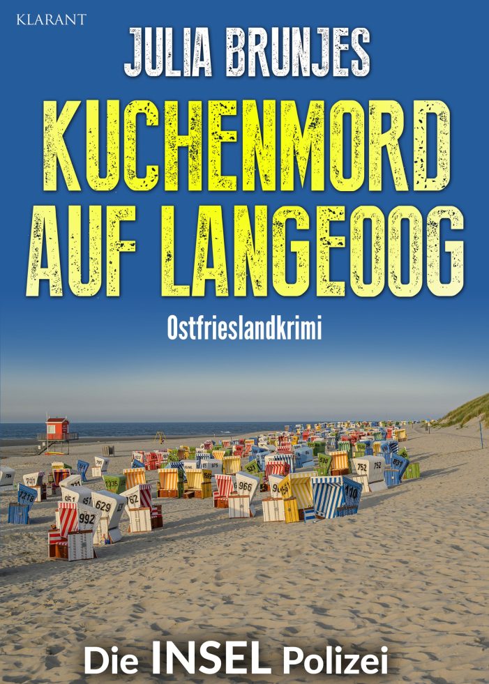 Neuerscheinung: Ostfrieslandkrimi „Kuchenmord auf Langeoog“ von Julia Brunjes im Klarant Verlag