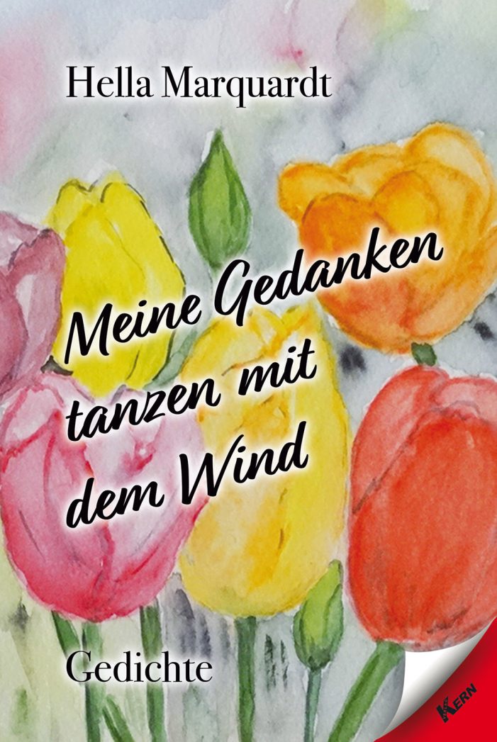 Vorschau: Meine Gedanken tanzen mit dem Wind  Poesie im Jahreslauf: Hella Marquardt lässt sich von der Natur inspirieren