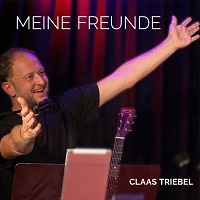 Meine Freunde –	Die neue Single von Claas Triebel