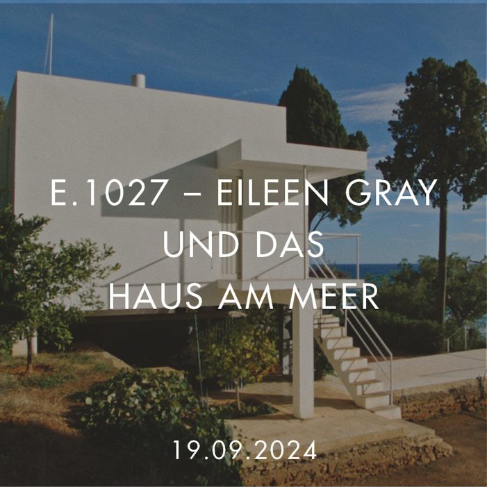 smow präsentiert den Film „E.1027 – Eileen Gray und das Haus am Meer“