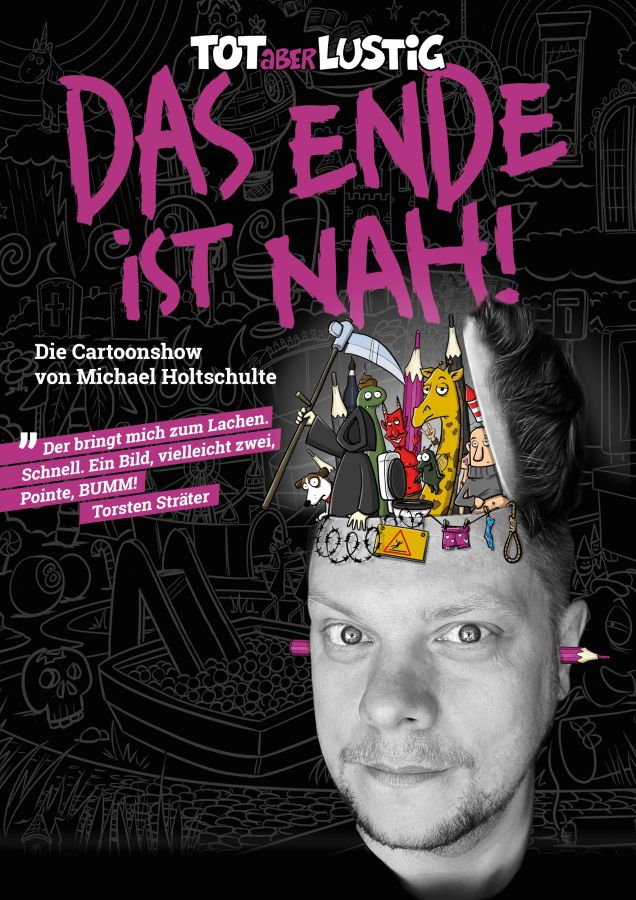 Tot, aber lustig! Cartoonist MICHAEL HOLTSCHULTE auf seiner ersten Tour