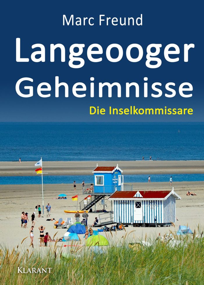 Neuerscheinung: Ostfrieslandkrimi „Langeooger Geheimnisse“ von Marc Freund im Klarant Verlag