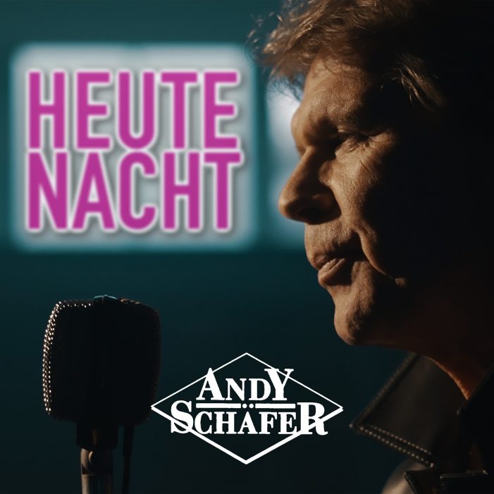 Der neue Popschlager von Andy Schäfer – Heute Nacht
