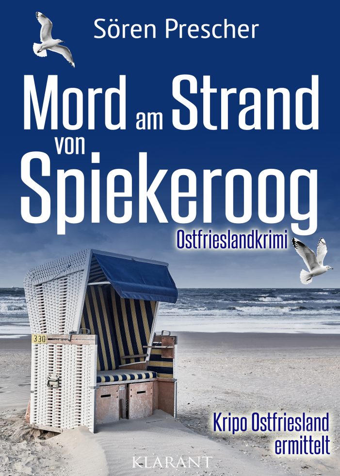 Neuerscheinung: Ostfrieslandkrimi „Mord am Strand von Spiekeroog“ von Sören Prescher im Klarant Verlag