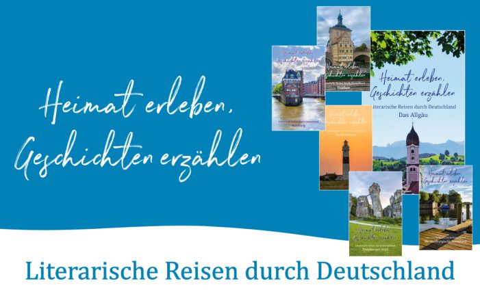 „Heimat erleben, Geschichten erzählen“ – Neue Anthologiereihe öffnet Türen zu literarischen Schätzen Deutschlands