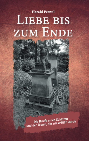 Liebe bis zum Ende   von Harald Pernul