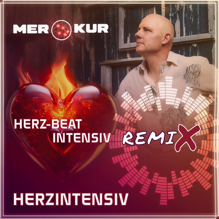 Herzintensiv – die 2 Remixe von Merkur