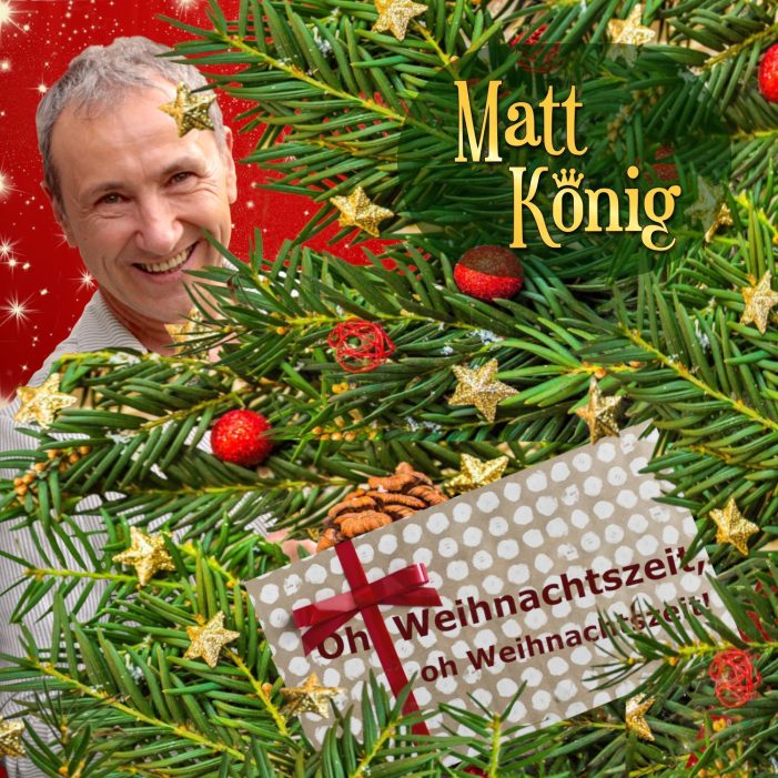 Oh Weihnachtszeit, Oh Weihnachtszeit – die aktuelle single zum Fest von Matt König