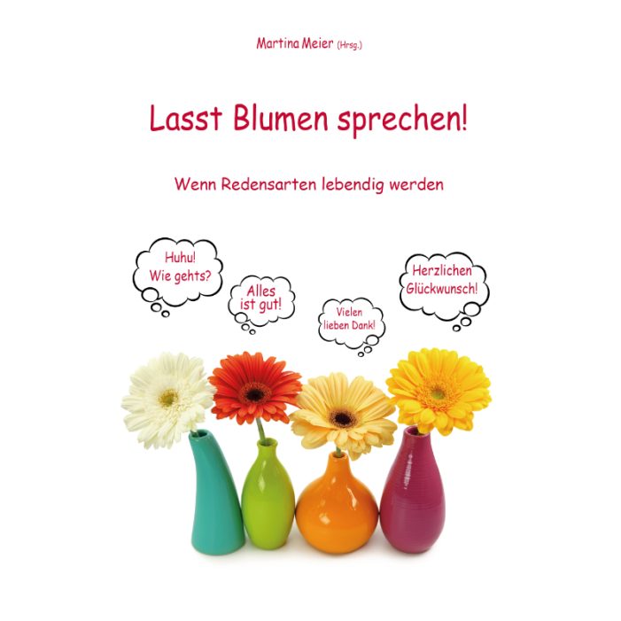 Lasst Blumen sprechen – und Geschichten erblühen