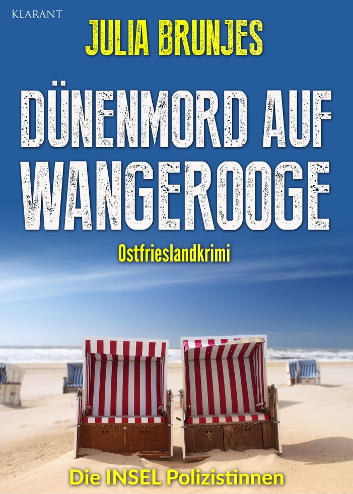 Neuerscheinung: Ostfrieslandkrimi „Dünenmord auf Wangerooge“ von Julia Brunjes im Klarant Verlag