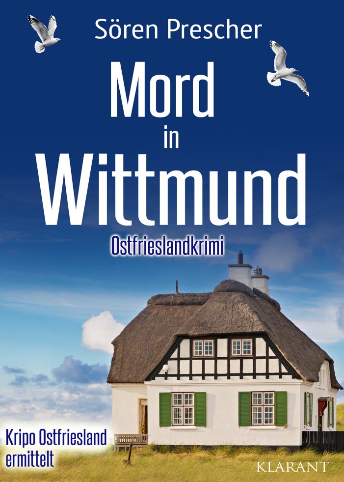 Neuerscheinung: Ostfrieslandkrimi „Mord in Wittmund“ von Sören Prescher im Klarant Verlag