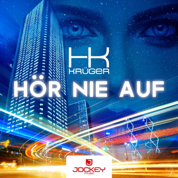 Hör nie auf – der neue Discosong von HK Krüger