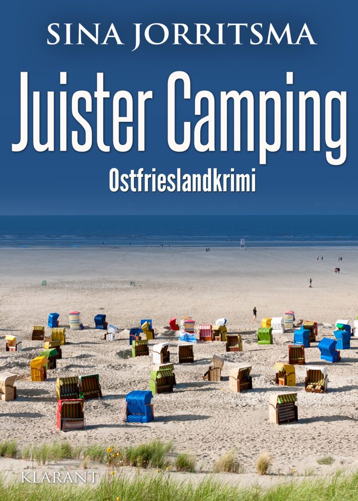 Neuerscheinung: Ostfrieslandkrimi „Juister Camping“ von Sina Jorritsma im Klarant Verlag