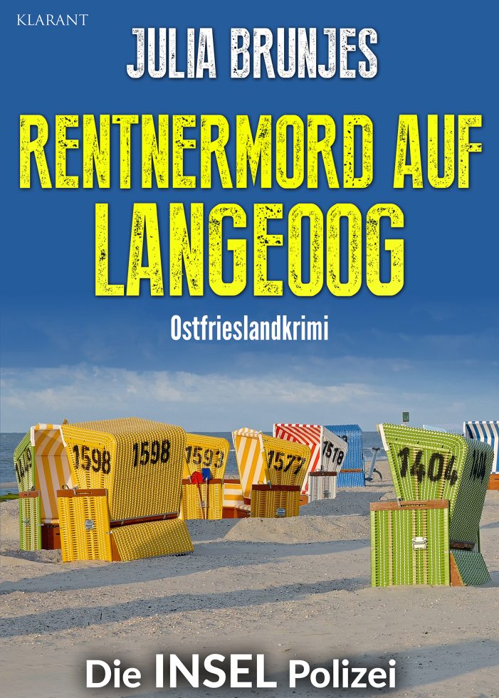 Neuerscheinung: Ostfrieslandkrimi „Rentermord auf Langeoog“ von Julia Brunjes im Klarant Verlag