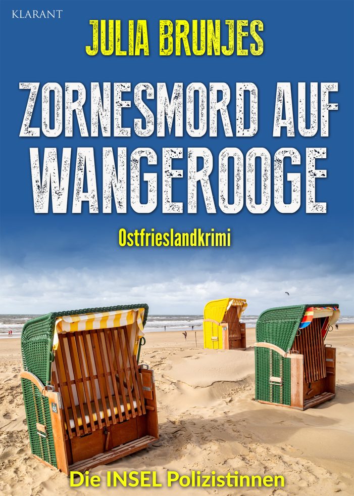 Neuerscheinung: Ostfrieslandkrimi „Zornesmord auf Wangerooge“ von Julia Brunjes im Klarant Verlag