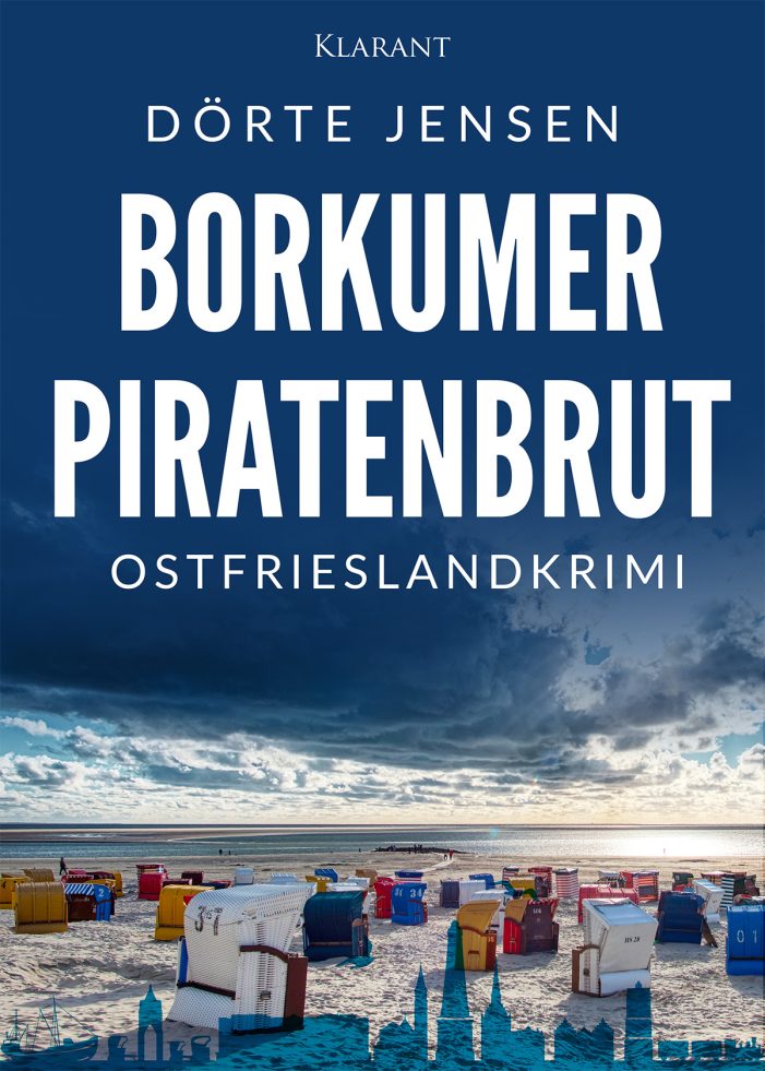 Neuerscheinung: Ostfrieslandkrimi „Borkumer Piratenbrut“ von Dörte Jensen im Klarant Verlag