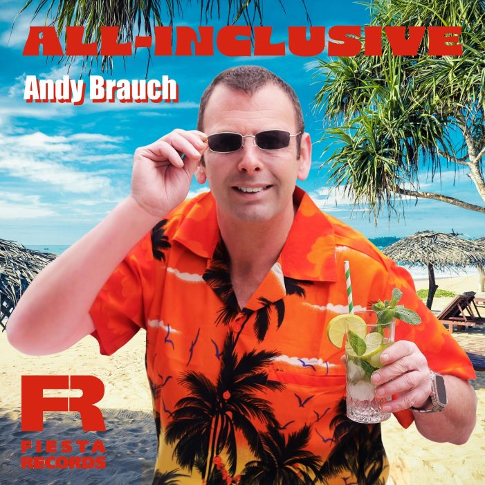 All Inclusive – der neue Sommer-Schlager von Andy Brauch
