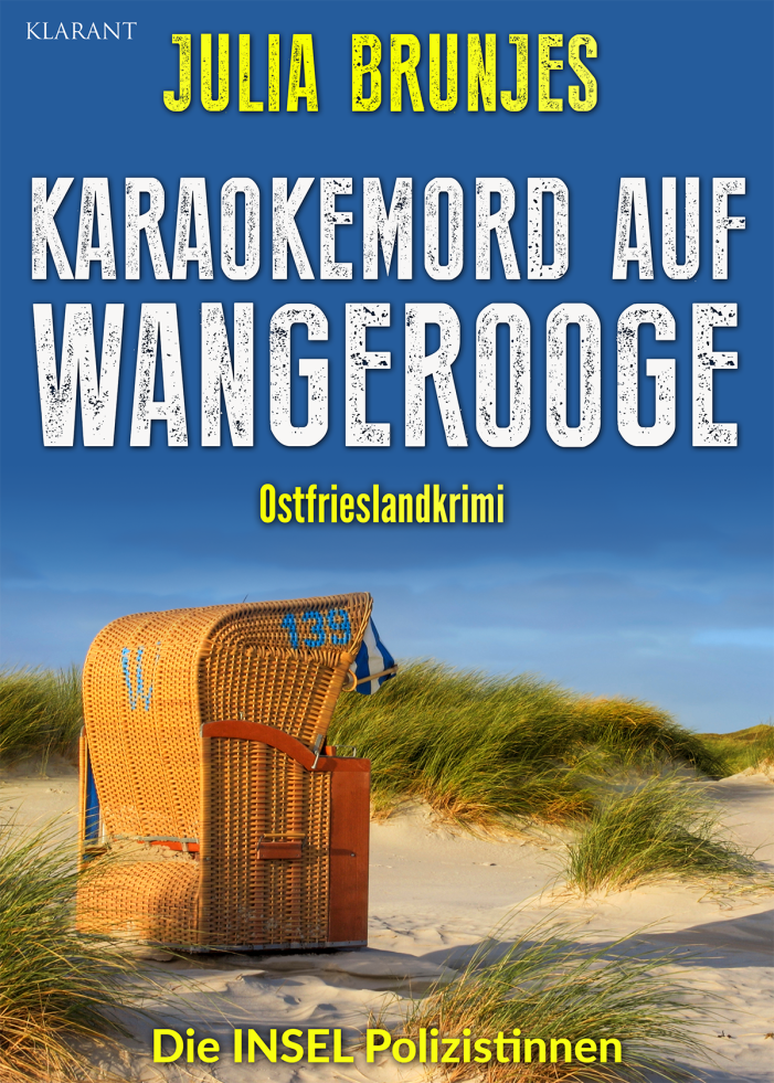 Neuerscheinung: Ostfrieslandkrimi „Karaokemord auf Wangerooge“ von Julia Brunjes im Klarant Verlag