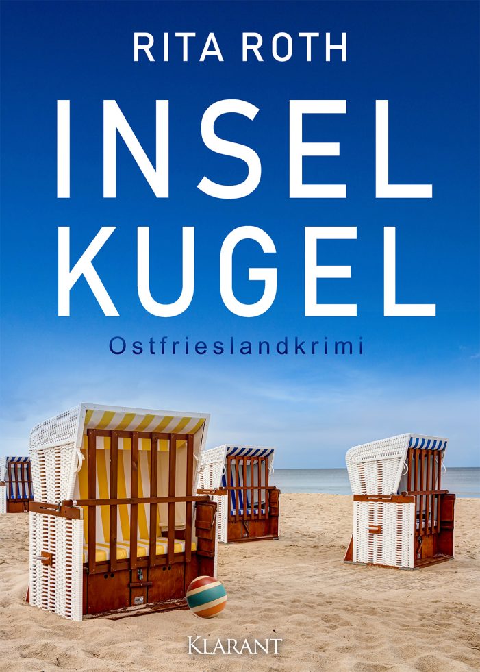 Neuerscheinung: Ostfrieslandkrimi „INSELKUGEL“ von Rita Roth im Klarant Verlag