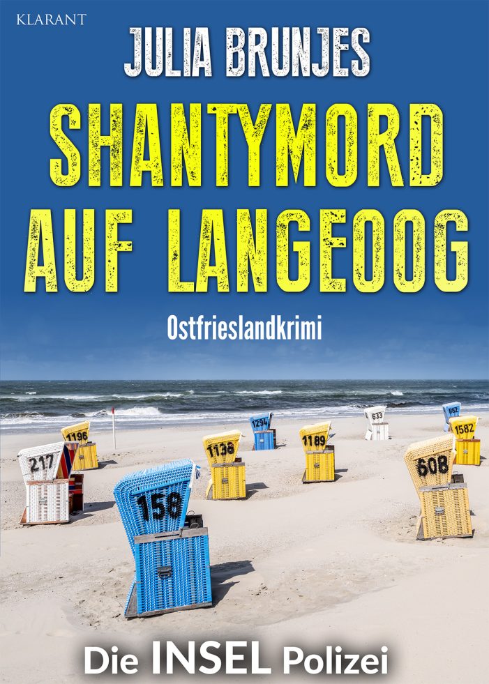 Neuerscheinung: Ostfrieslandkrimi „Shantymord auf Langeoog“ von Julia Brunjes im Klarant Verlag