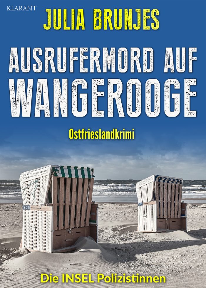 Neuerscheinung: Ostfrieslandkrimi „Ausrufermord in Wangerooge“ von Julia Brunjes im Klarant Verlag
