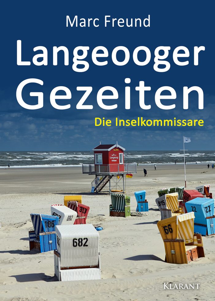 Neuerscheinung: Ostfrieslandkrimi „Langeooger Gezeiten“ von Marc Freund im Klarant Verlag